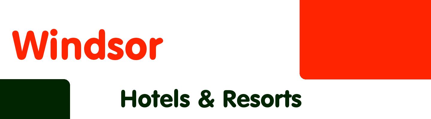 Best hotels & resorts in Windsor - Rating & Reviews